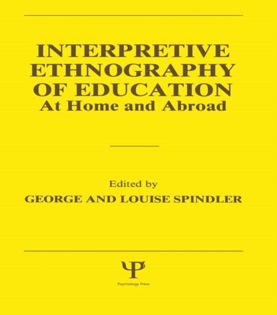 Interpretive Ethnography of Education at Home and Abroad main product photo