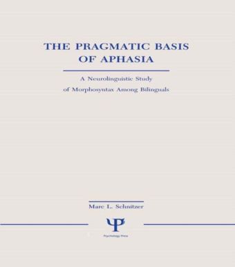 Pragmatic Basis of Aphasia