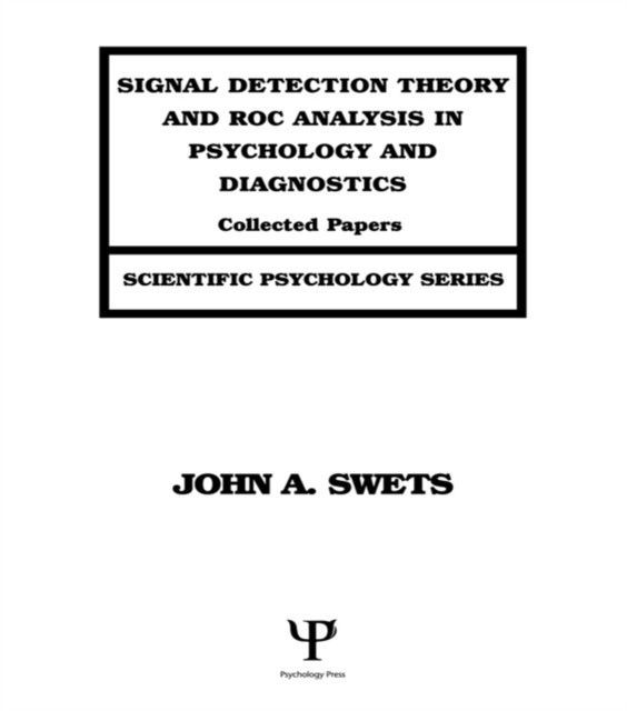 Signal Detection Theory and ROC Analysis in Psychology and Diagnostics main product photo