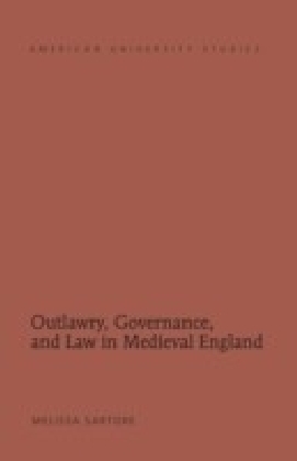 Outlawry, Governance, and Law in Medieval England