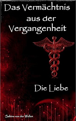 Das Vermächtnis aus der Vergangenheit. Tl.3