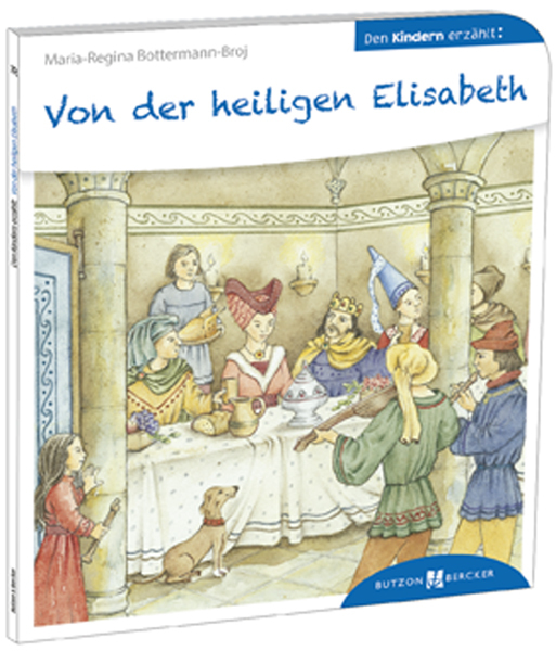 Von der heiligen Elisabeth den Kindern erzählt main product photo