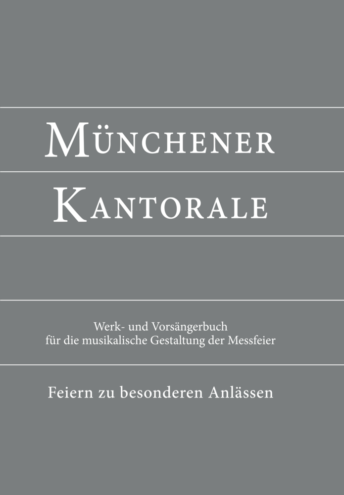 Münchener Kantorale - Feiern zu besonderen Anlässen - mit Commune für Kirchweihe und Heilige (Band F). Werkbuch main product photo