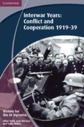 History for the IB Diploma: Interwar Years: Conflict and Cooperation 1919-39