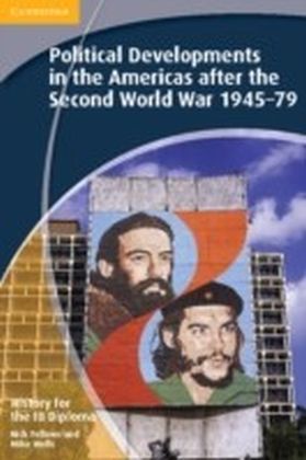 History for the IB Diploma: Political Developments in the Americas after the Second World War 1945-79