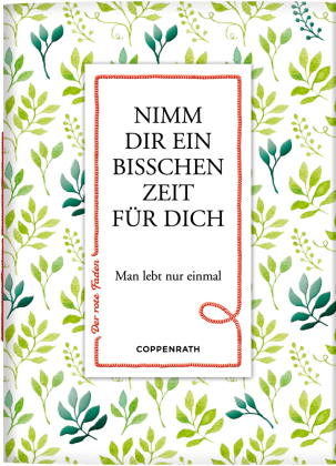 Nimm dir ein bisschen Zeit für dich
