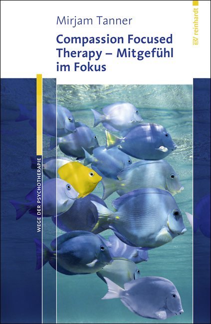 Compassion Focused Therapy - Mitgefühl im Fokus main product photo