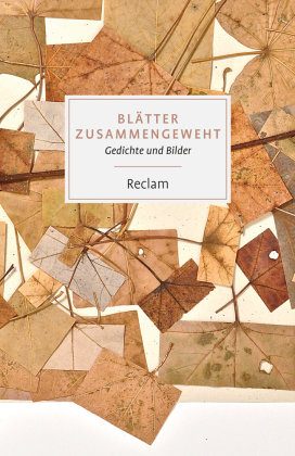 Blätter zusammengeweht. Gedichte und Bilder