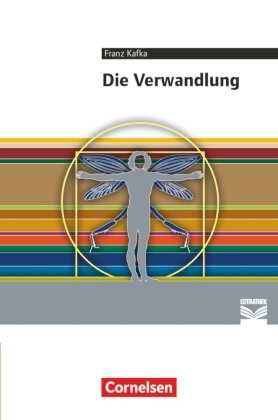 Cornelsen Literathek - Textausgaben - Die Verwandlung - Empfohlen für das 10.-13. Schuljahr - Textausgabe - Text - Erläuterungen - Materialien