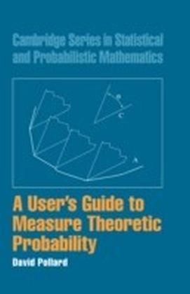 User's Guide to Measure Theoretic Probability