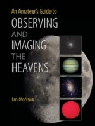 Amateur's Guide to Observing and Imaging the Heavens
