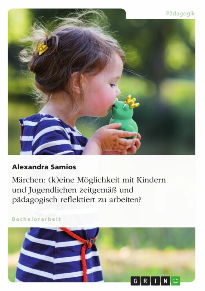 Märchen: (k)eine Möglichkeit mit Kindern und Jugendlichen zeitgemäß und pädagogisch reflektiert zu arbeiten? main product photo