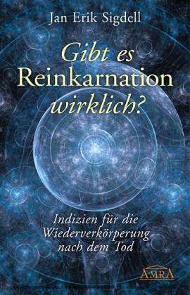 Gibt es Reinkarnation wirklich?