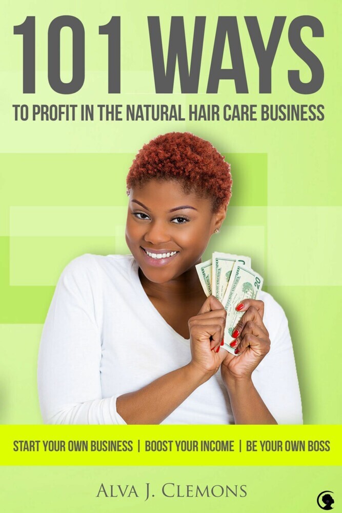 101 Ways to Profit in the Natural Hair Care Business main product photo