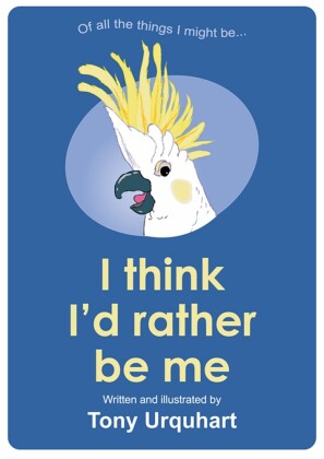 I Think I'd Rather Be Me