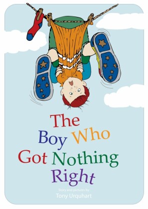 The Boy Who Got Nothing Right