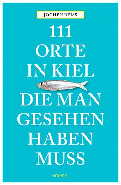 111 Orte in Kiel, die man gesehen haben muss main product photo