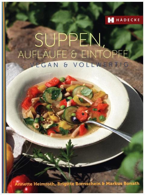 Suppen, Aufläufe und Eintöpfe vegan & vollwertig main product photo