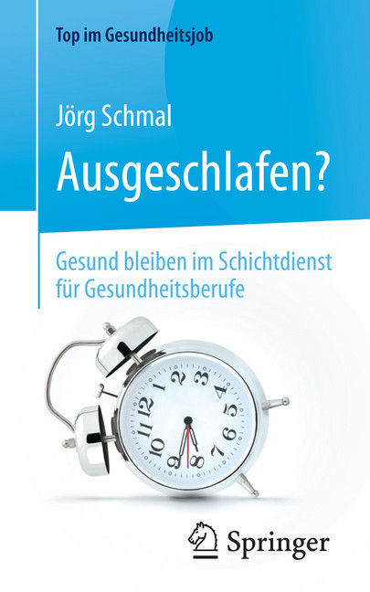 Ausgeschlafen? - Gesund bleiben im Schichtdienst für Gesundheitsberufe main product photo