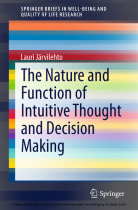 The Nature and Function of Intuitive Thought and Decision Making