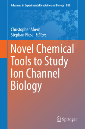 Novel Chemical Tools to Study Ion Channel Biology