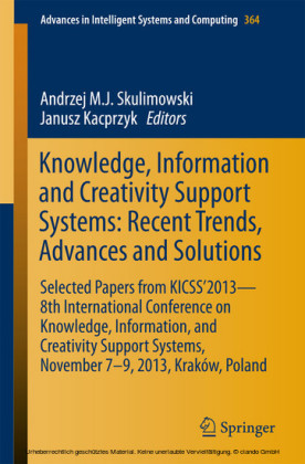 Knowledge, Information and Creativity Support Systems: Recent Trends, Advances and Solutions