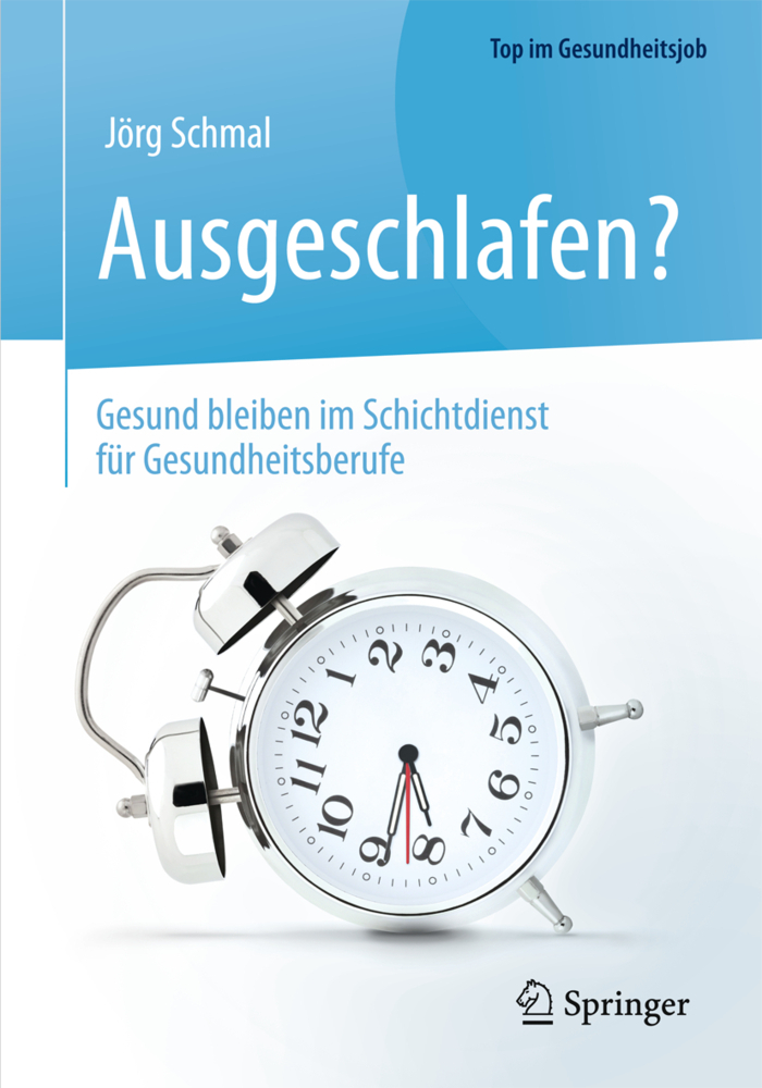 Ausgeschlafen? - Gesund bleiben im Schichtdienst für Gesundheitsberufe main product photo