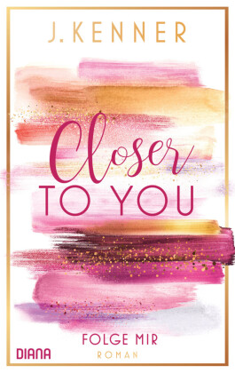 Closer to you (1): Folge mir