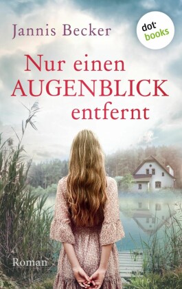 Nur einen Augenblick entfernt