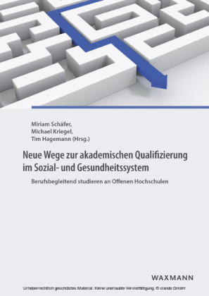 Neue Wege zur akademischen Qualifizierung im Sozial- und Gesundheitssystem