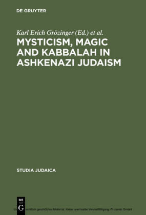 Mysticism, Magic and Kabbalah in Ashkenazi Judaism