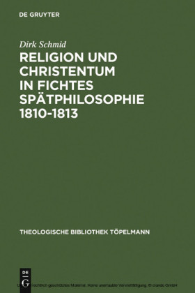 Religion und Christentum in Fichtes Spätphilosophie 1810-1813