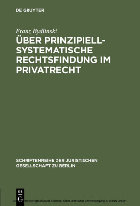 Über prinzipiell-systematische Rechtsfindung im Privatrecht