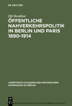 Öffentliche Nahverkehrspolitik in Berlin und Paris 1890-1914