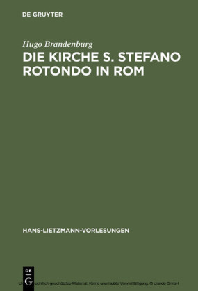 Die Kirche S. Stefano Rotondo in Rom
