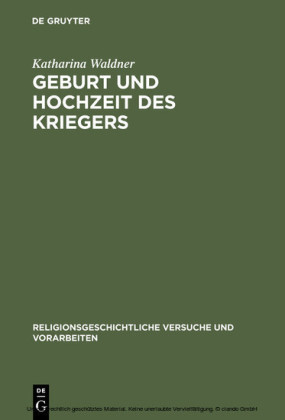 Geburt und Hochzeit des Kriegers