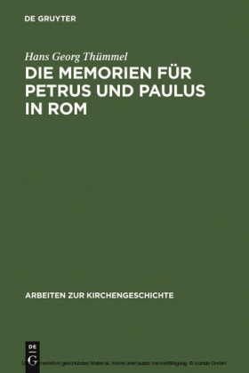 Die Memorien für Petrus und Paulus in Rom