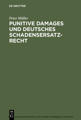 Punitive Damages und deutsches Schadensersatzrecht