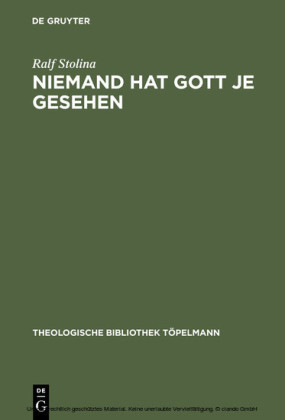 Niemand hat Gott je gesehen