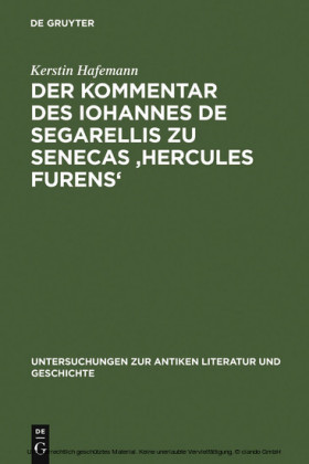 Der Kommentar des Iohannes de Segarellis zu Senecas 'Hercules furens'