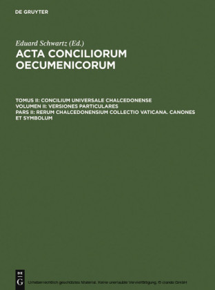 Concilium Universale Chalcedonense. Versiones particulares / Rerum Chalcedonensium collectio Vaticana. Canones et Symbolum