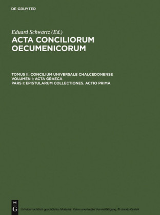 Concilium Universale Chalcedonense. Acta Graeca / Epistularum collectiones. Actio prima