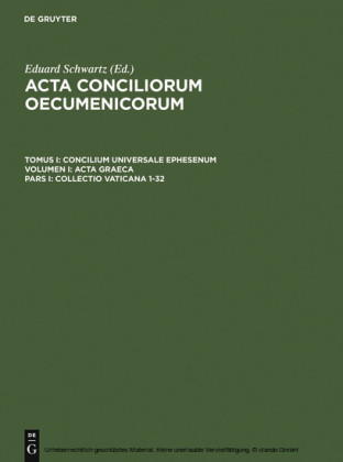 Concilium Universale Ephesenum. Acta Graeca. Collectio Vaticana 1-32