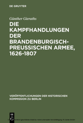 Die Kampfhandlungen der Brandenburgisch-Preussischen Armee, 1626-1807