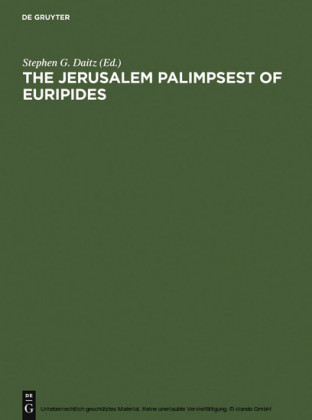 The Jerusalem Palimpsest of Euripides