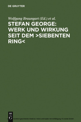 Stefan George: Werk und Wirkung seit dem Siebenten Ring