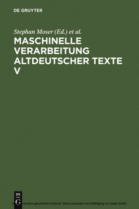 Maschinelle Verarbeitung altdeutscher Texte V