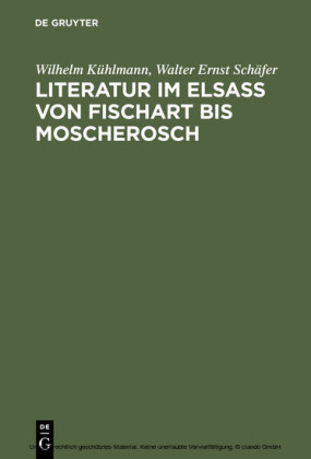 Literatur im Elsaß von Fischart bis Moscherosch