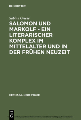 Salomon und Markolf - Ein literarischer Komplex im Mittelalter und in der frühen Neuzeit