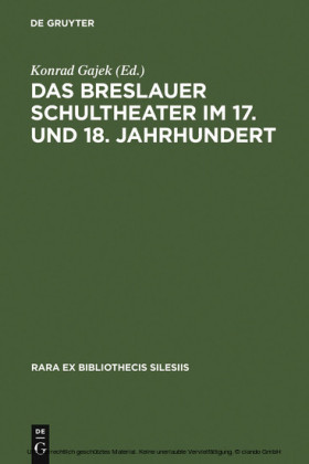 Das Breslauer Schultheater im 17. und 18. Jahrhundert